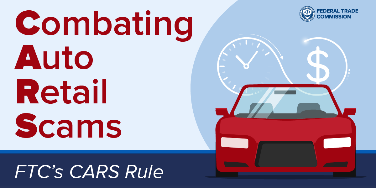 Read more about the article FTC Announces CARS Rule to Fight Scams in Vehicle Shopping