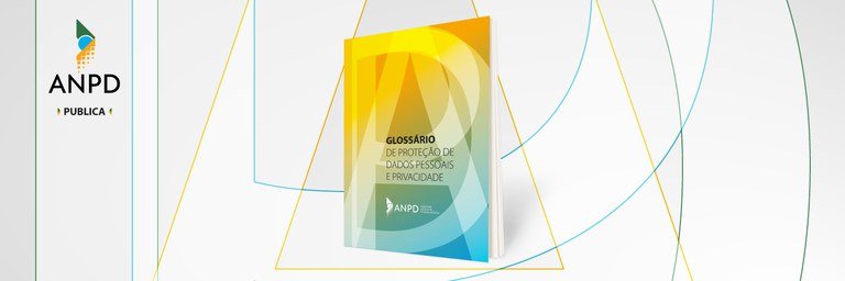 Read more about the article ANPD launches Personal Data Protection Glossary