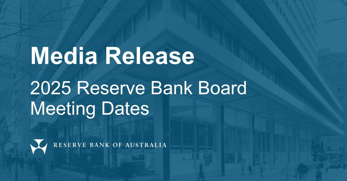 Read more about the article 2025 Reserve Bank Board Meeting Dates
