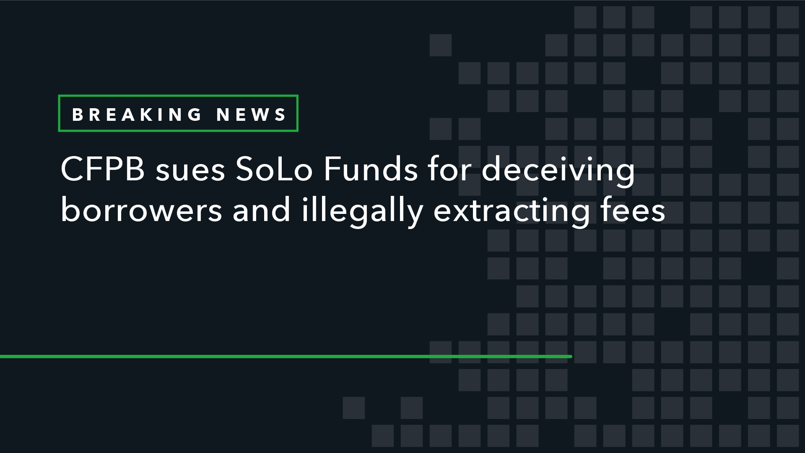 Read more about the article CFPB Sues SoLo Funds for Deceiving Borrowers and Illegally Extracting Fees