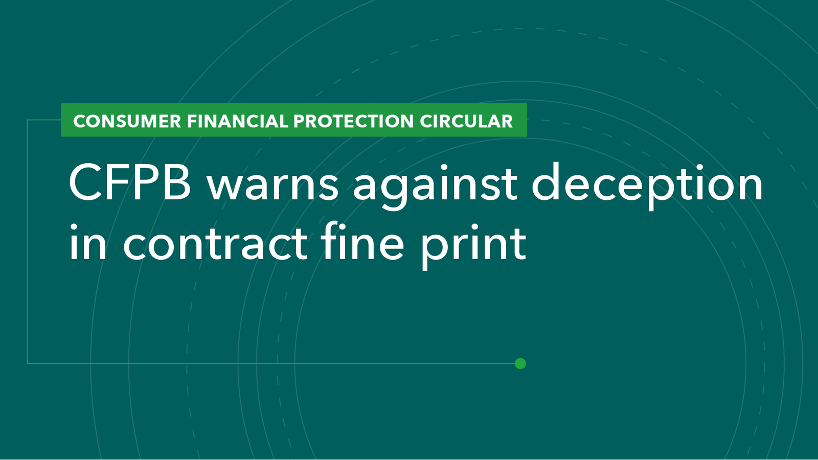 Read more about the article CFPB Warns Against Deception in Contract Fine Print