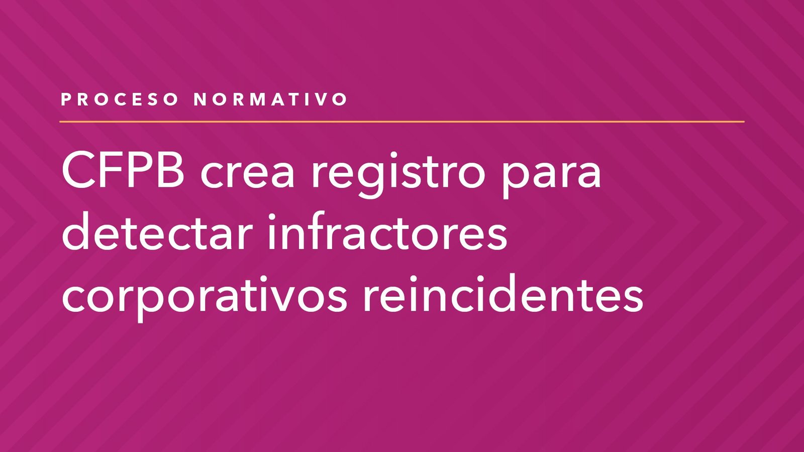 Read more about the article CFPB Creates Registry to Detect Corporate Repeat Offenders