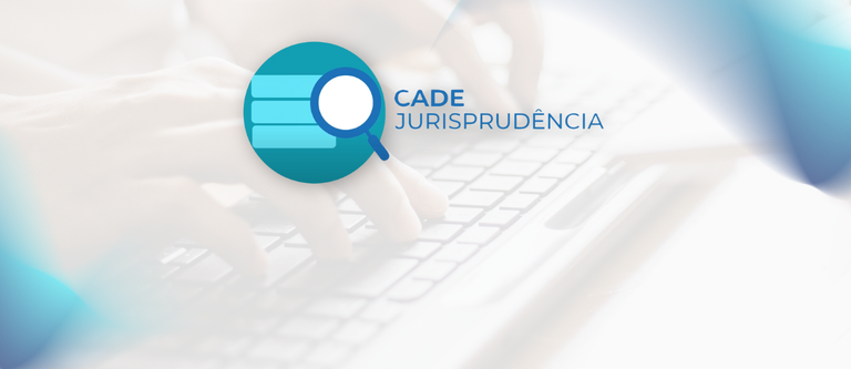 Read more about the article CADE updates Jurisprudence Search system