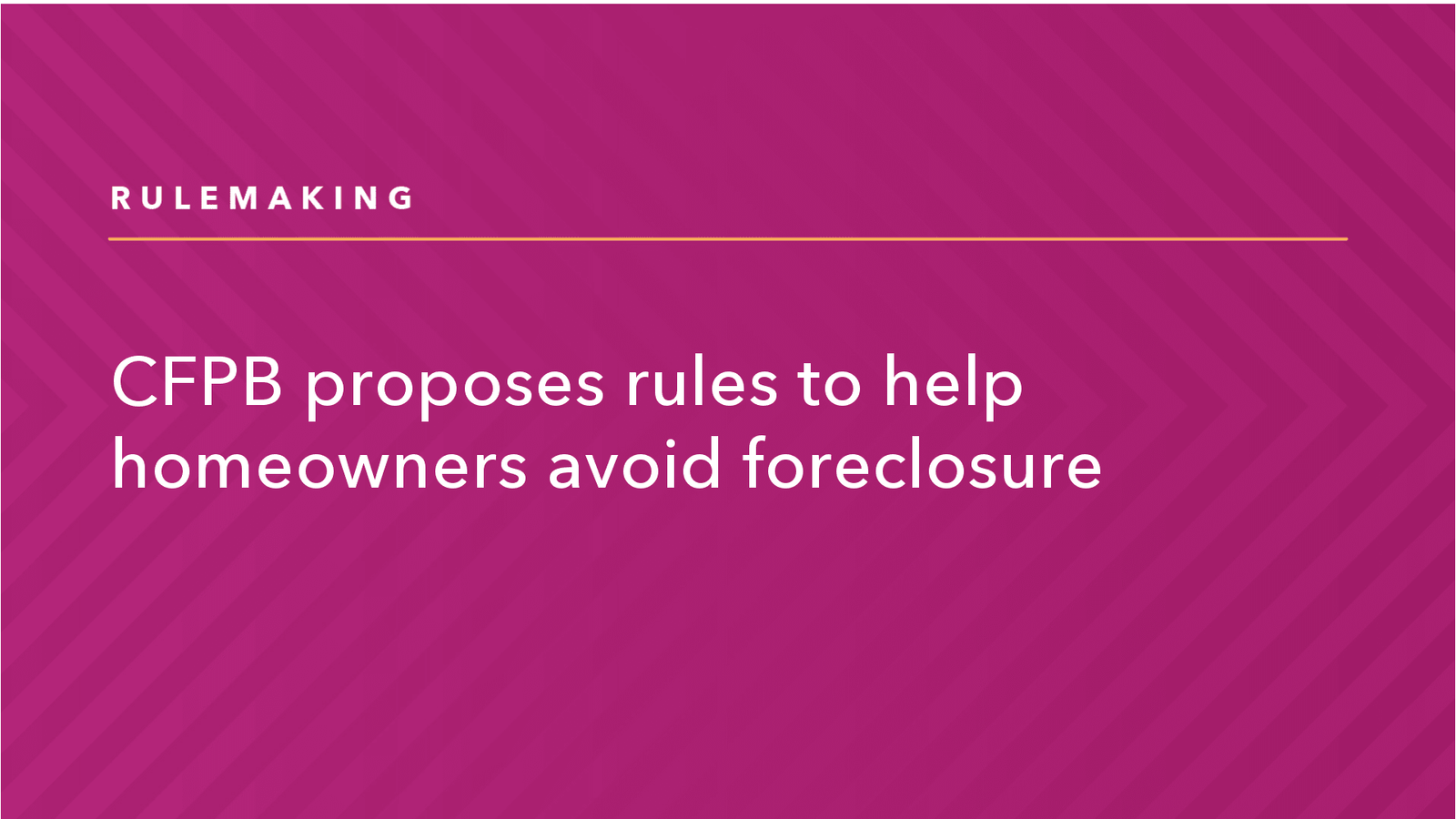 Read more about the article CFPB Proposes Rules to Help Homeowners Avoid Foreclosure