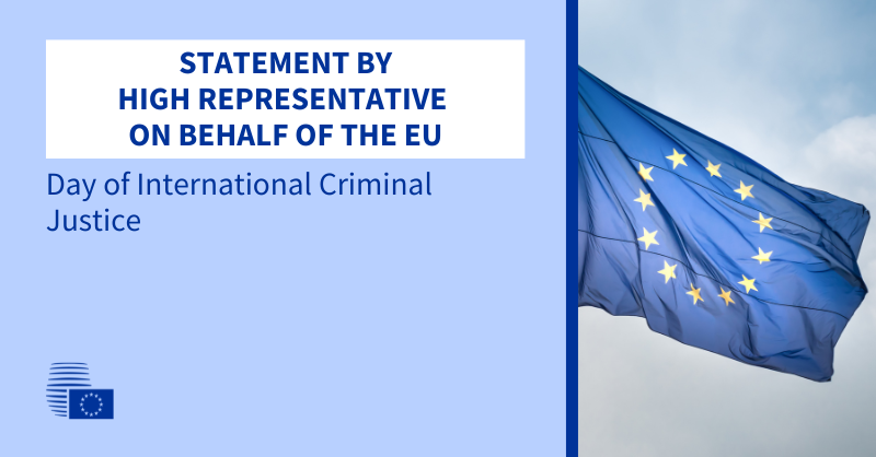 Read more about the article Day of International Criminal Justice: Statement by the High Representative on behalf of the European Union