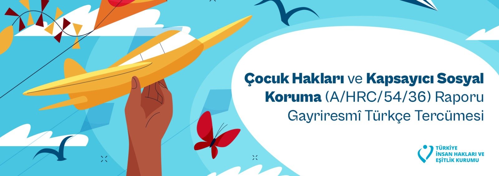Read more about the article Unofficial Turkish Translation of the Report on Children’s Rights and Inclusive Social Protection (A/HRC/54/36)