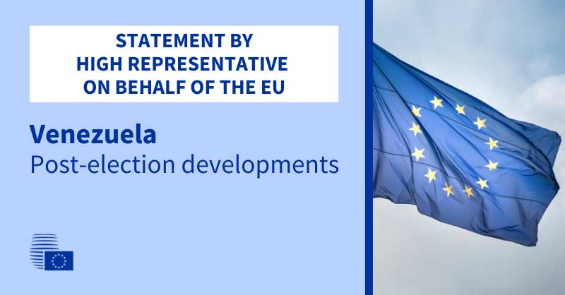 Read more about the article Venezuela: Statement by the High Representative on behalf of the EU on post-election developments