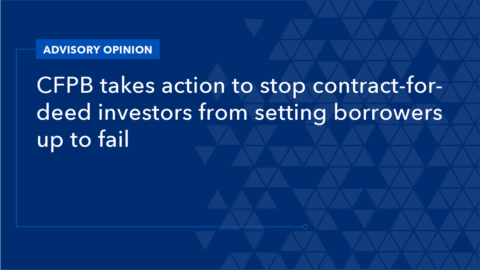 Read more about the article CFPB Takes Action to Stop Contract-for-Deed Investors from Setting Borrowers Up to Fail