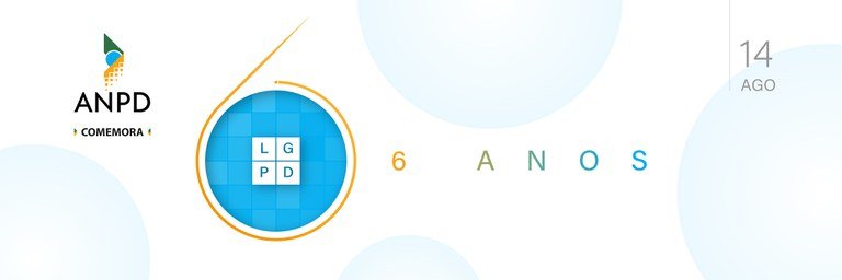 Read more about the article A milestone in the Brazilian data protection scenario, LGPD celebrates six years