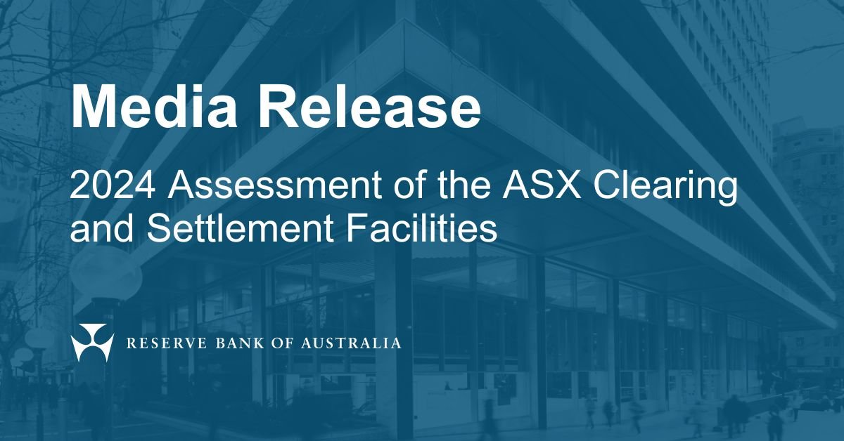 Read more about the article Assessment of ASX Clearing and Settlement Facilities – September 2024